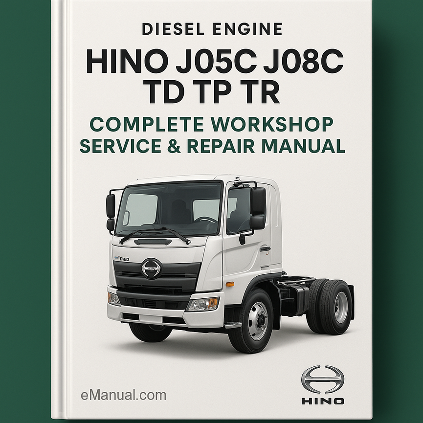 Hino J05C J08C TD TP TR Diesel Engine Complete Workshop Service Repair Manual