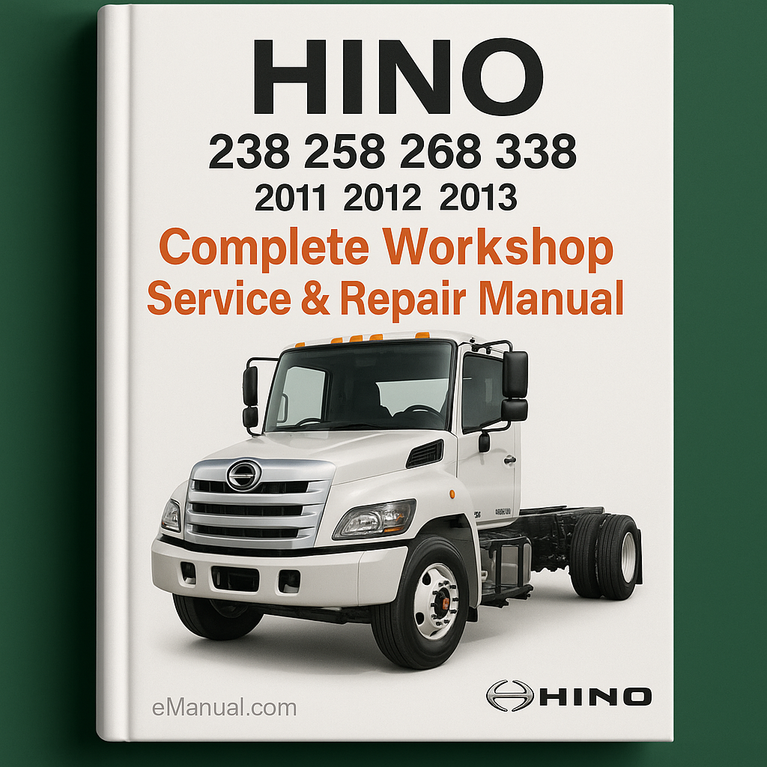 Hino 238 258 268 338 Complete Workshop Service Repair Manual 2011 2012 2013