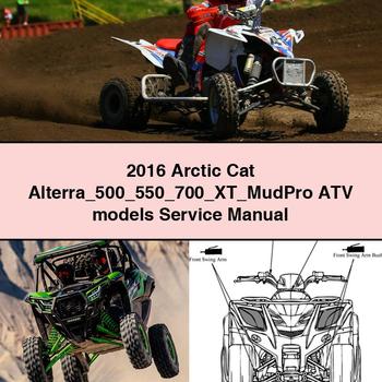 2016 Arctic Cat Alterra 500 550 700 XT MudPro ATV models Service Repair Manual