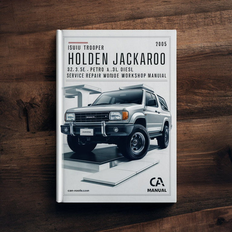 Isuzu Trooper Holden Jackaroo 3.2L 3.5L Petrol & 3.0L 3.1L Diesel 1995-2005 Service Repair Workshop Manual Download PDF