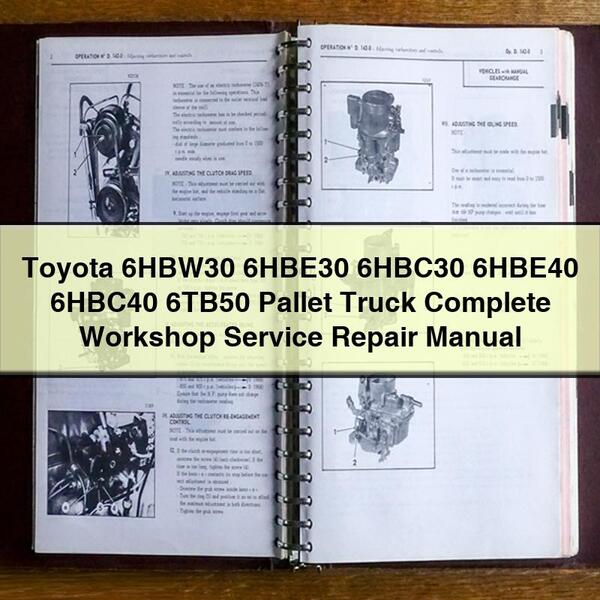 Toyota 6hbw30 6hbe30 6hbc30 6hbe40 6hbc40 6tb50 Pallet Truck Service Repair Workshop Manual PDF