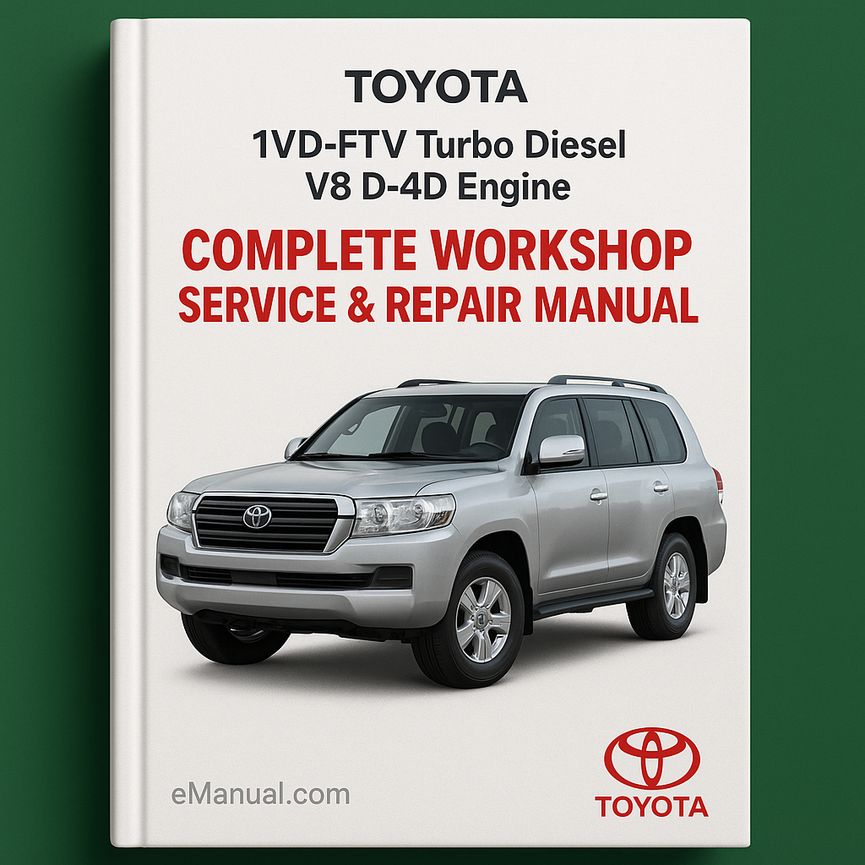 Toyota 1VD-FTV Turbo Diesel V8 D-4D Engine Complete Workshop Service Repair Manual
