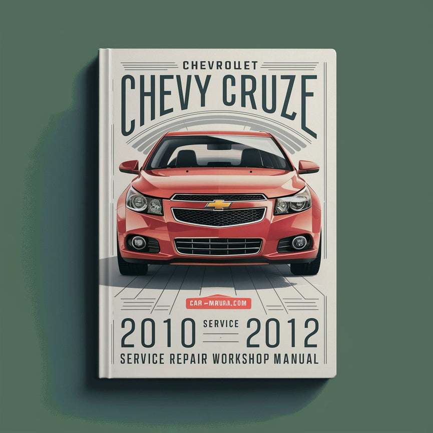 Chevrolet Chevy Cruze 2010-2012 Service Repair Workshop Manual Download PDF