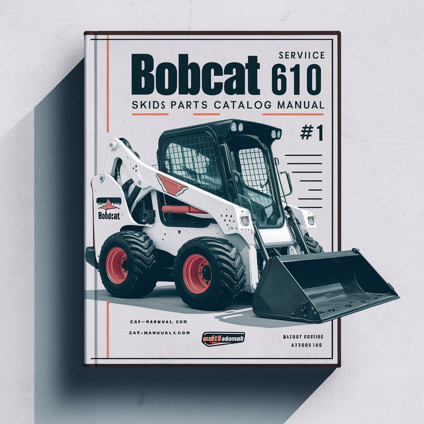 Bobcat 610 Skid Steer Loader Service Parts Catalog Manual # 1 PDF Download