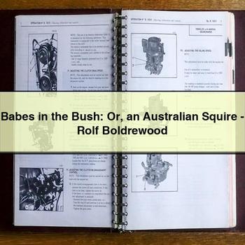 Babes in the Bush: Or an Australian Squire - Rolf Boldrewood