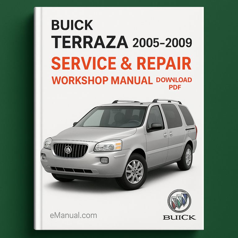 Buick Terraza 2005-2009 Service Repair Workshop Manual Download PDF