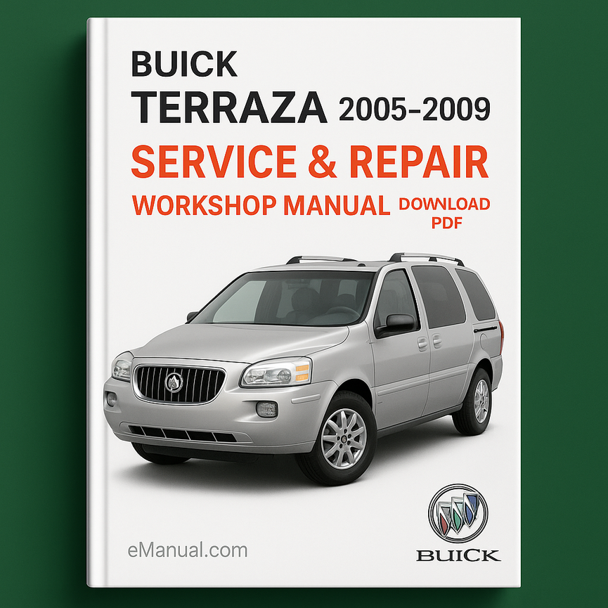 Buick Terraza 2005-2009 Service Repair Workshop Manual Download PDF