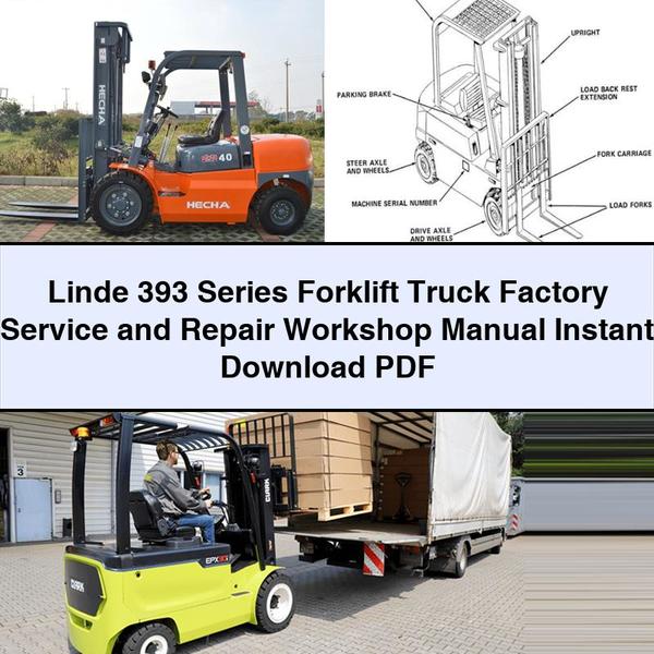 Linde 393 Series Forklift Factory Service and Repair Workshop Manual Instant Download PDF