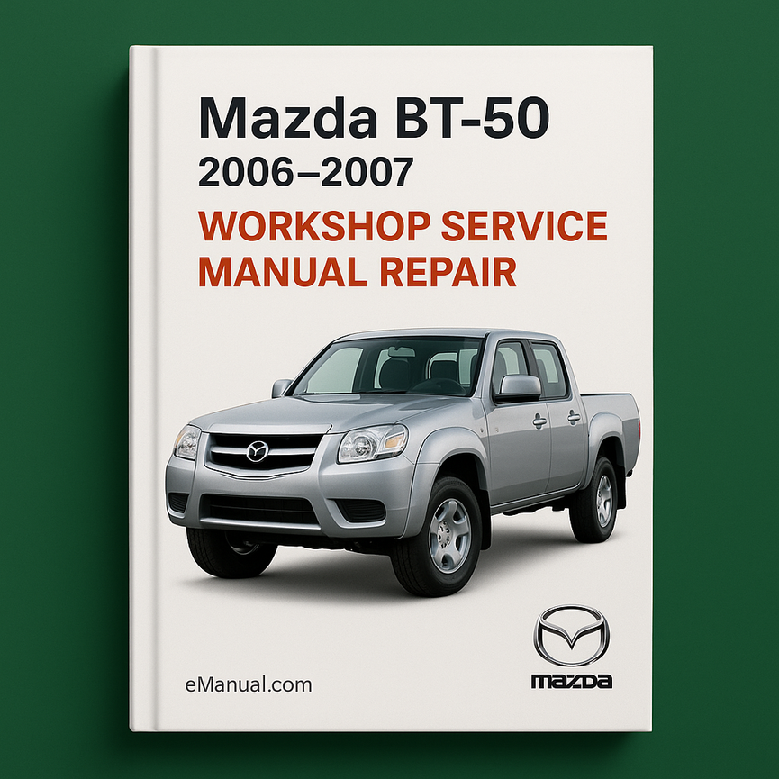 Mazda BT-50 2006-2007 Workshop Service Manual Repair