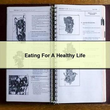 Eating For A Healthy Life