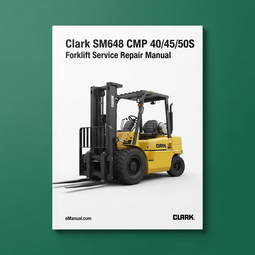 Clark SM648 CMP 40/45/50S Forklift Service Repair Manual Download PDF