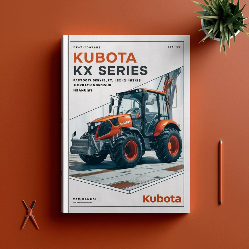 Kubota KX Series KX 41-2 61-2 71-2 91-2 121-2 162-2 Excavator Factory Service and Repair Workshop Manual