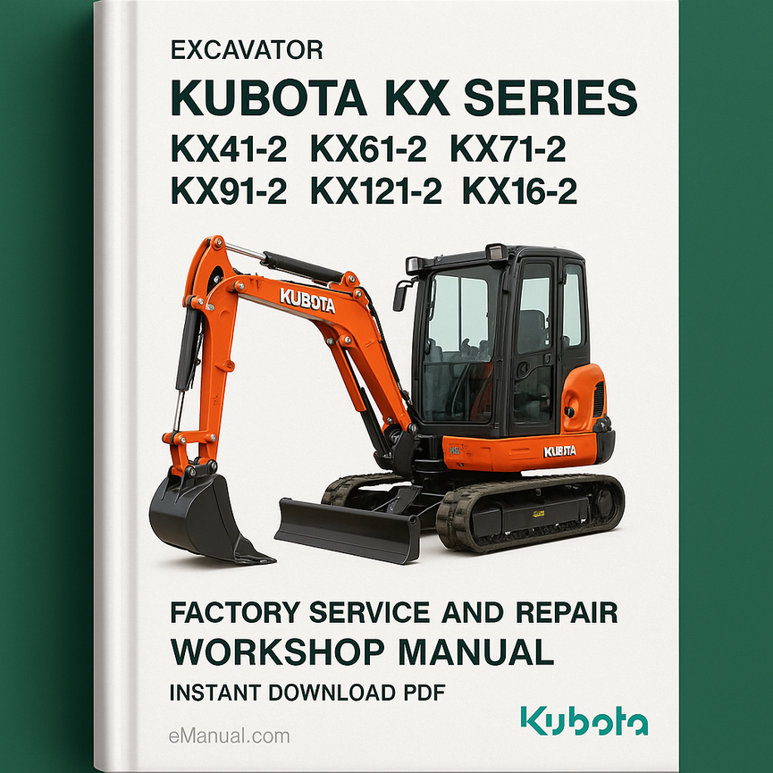 Kubota KX Series KX 41-2 61-2 71-2 91-2 121-2 162-2 Excavator Factory Service and Repair Workshop Manual Instant Download PDF