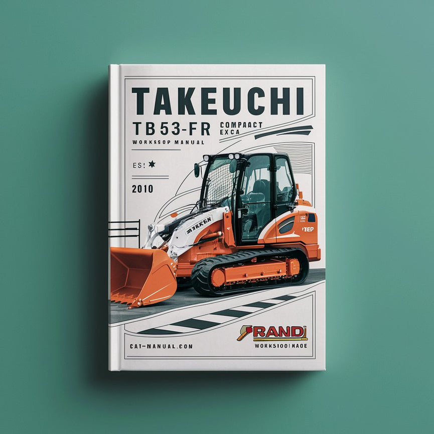 Takeuchi TB53FR Compact Excavator Workshop Manual