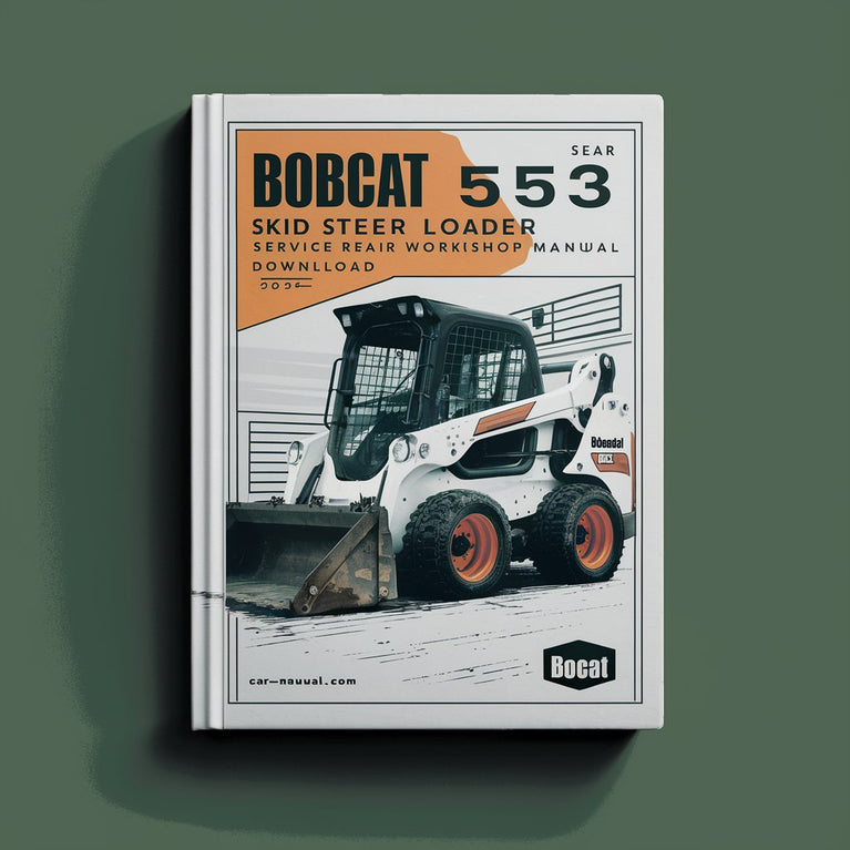 Bobcat 553 Skid Steer Loader Service Repair Workshop Manual ( S/N 513011001 & Above Europe Only S/N 513031001 & Above )