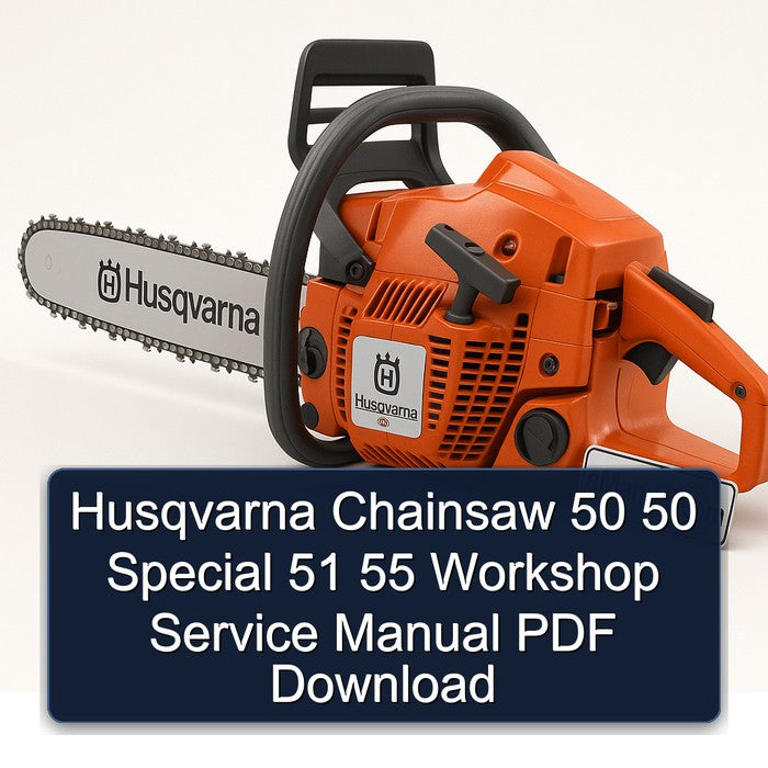 Husqvarna Chainsaw 50 Special 51 55 Service Repair Workshop Manual PDF
