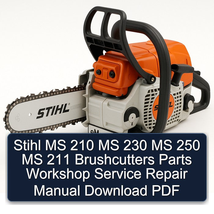 Stihl MS 210 230 250 211 Brushcutters Parts Service Repair Workshop Manual PDF
