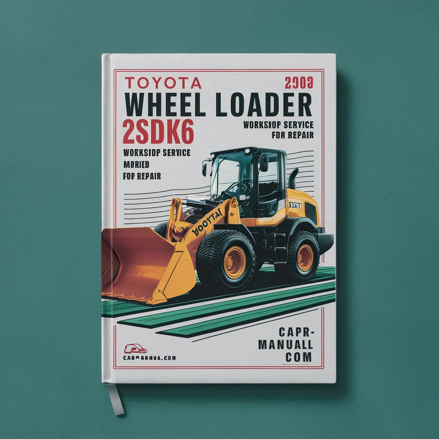 Toyota Wheel Loader 2SDK6 Workshop Service Manual for Repair PDF Download