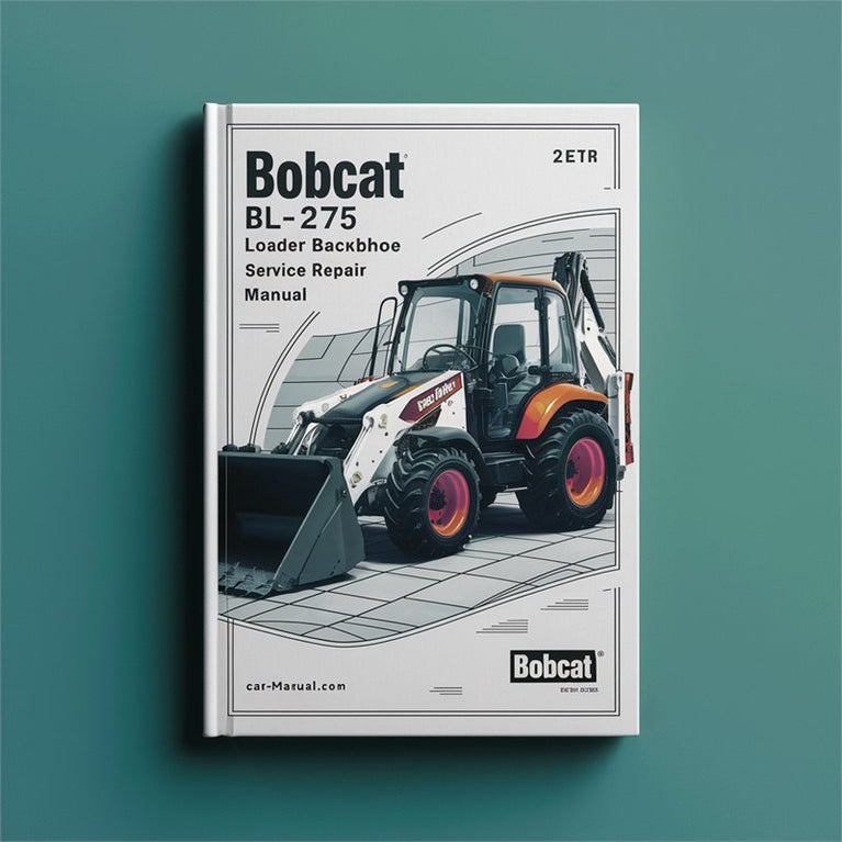 Bobcat BL-275 Loader Backhoe Service Repair Workshop Manual PDF