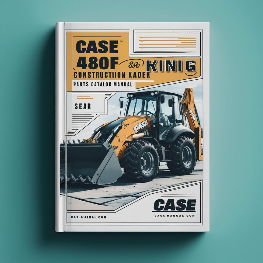 Case 480F & 480F LL Construction King Backhoe Loader Parts Catalog Manual-Improved-