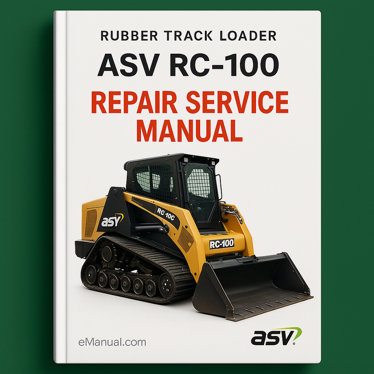 ASV RC-100 Rubber Track Loader Repair Service Manual