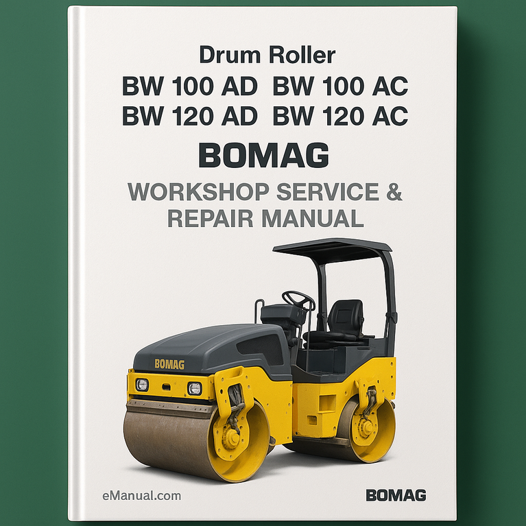 Bomag BW 100 AD BW 100 AC BW 120 AD BW 120 AC Drum Roller Workshop Service Repair Manual