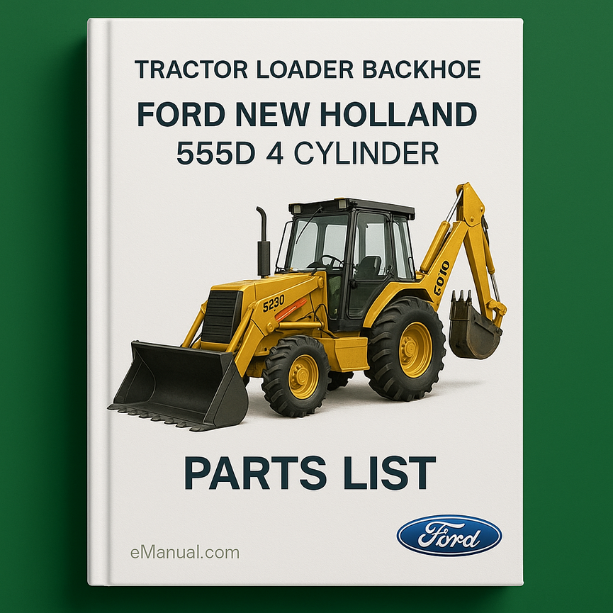Ford New Holland 555D 4 CYLINDER Tractor Loader BACKHOE Parts List Manual.