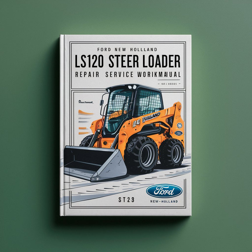Ford New Holland LS120 LS125 Skid Steer Loader Repair Service Workshop Manual.