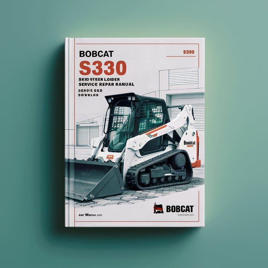 Bobcat S330 Skid-Steer Loader Service Repair Manual Download(S/N A02060001 & Above A02160001 & Above) PDF