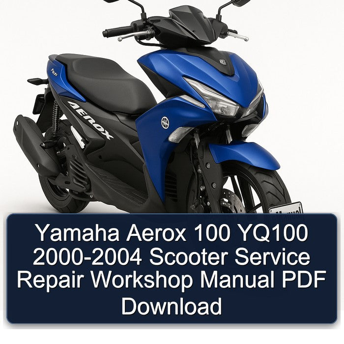 2000-2004 Yamaha Aerox 100 YQ100 - Scooter Service Repair Workshop Manual PDF