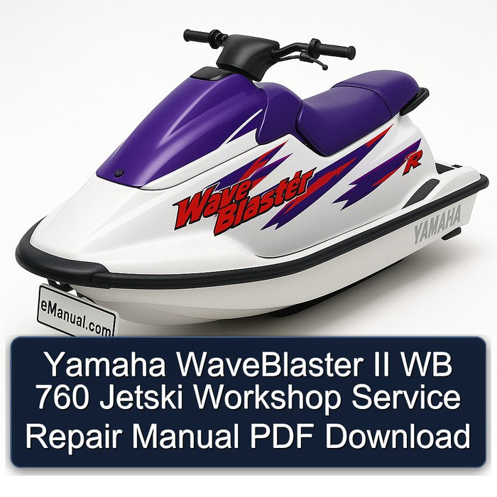Yamaha WaveBlaster II WB 760 Jetski Service Repair Workshop Manual PDF