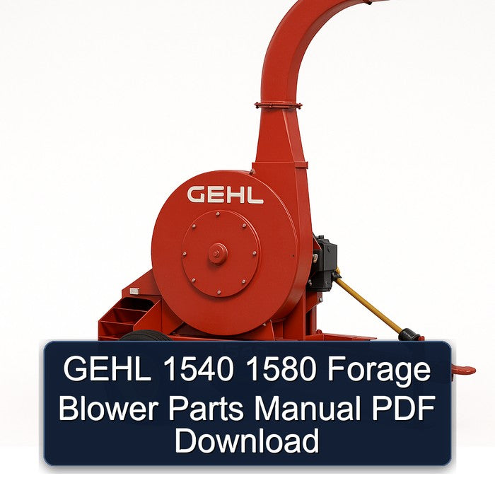 Gehl 1540 1580 Forage Blower Parts Catalog PDF
