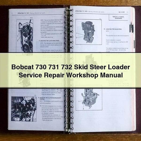 Bobcat 730 731 732 Skid Steer Loader Service Repair Workshop Manual