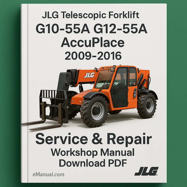 JLG Telescopic Forklift G10 55A G12 55A AccuPlace 2009-2016 Service Repair Workshop Manual Download PDF
