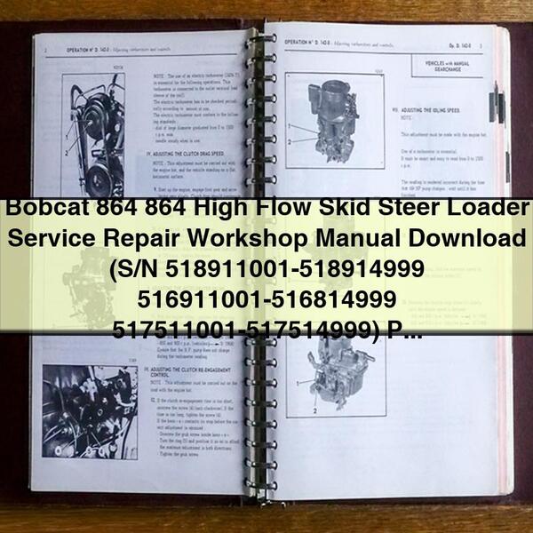 Bobcat 864 864 High Flow Skid Steer Loader Service Repair Workshop Manual Download (S/N 518911001-518914999 516911001-516814999 517511001-517514999) PDF