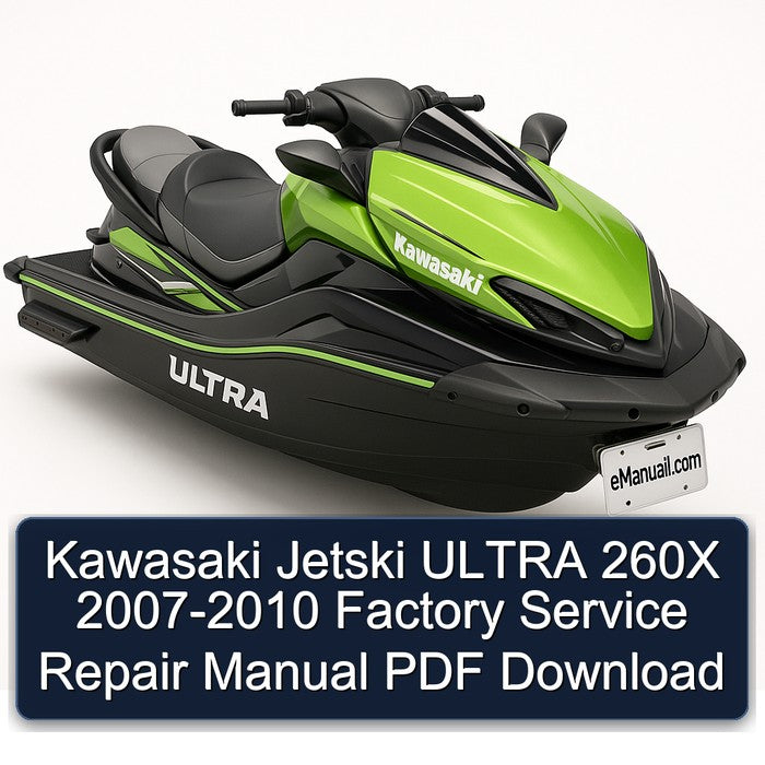 2007-2010 Kawasaki Jetski Ultra 260X Service Repair Workshop Manual PDF
