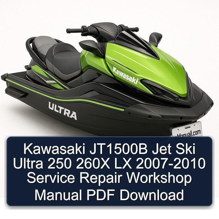 2007-2010 Kawasaki JT1500B Jet Ski Ultra 250 260X LX Service Repair Workshop Manual PDF