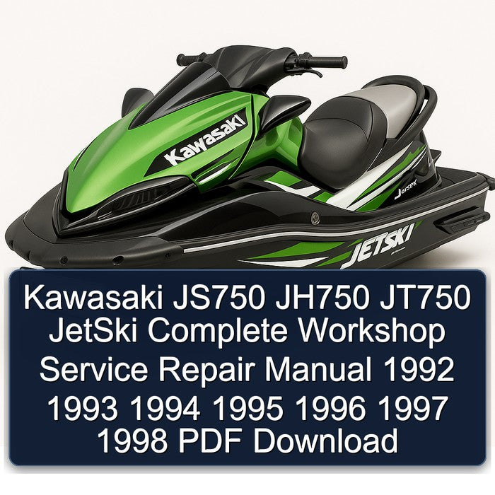 1992-1998 Kawasaki JS750 JH750 JT750 Jetski Service Repair Workshop Manual PDF