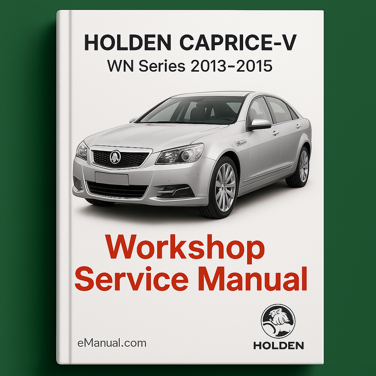 HOLDEN CAPRICE-V WN Series 2013-2015 Workshop Service Manual