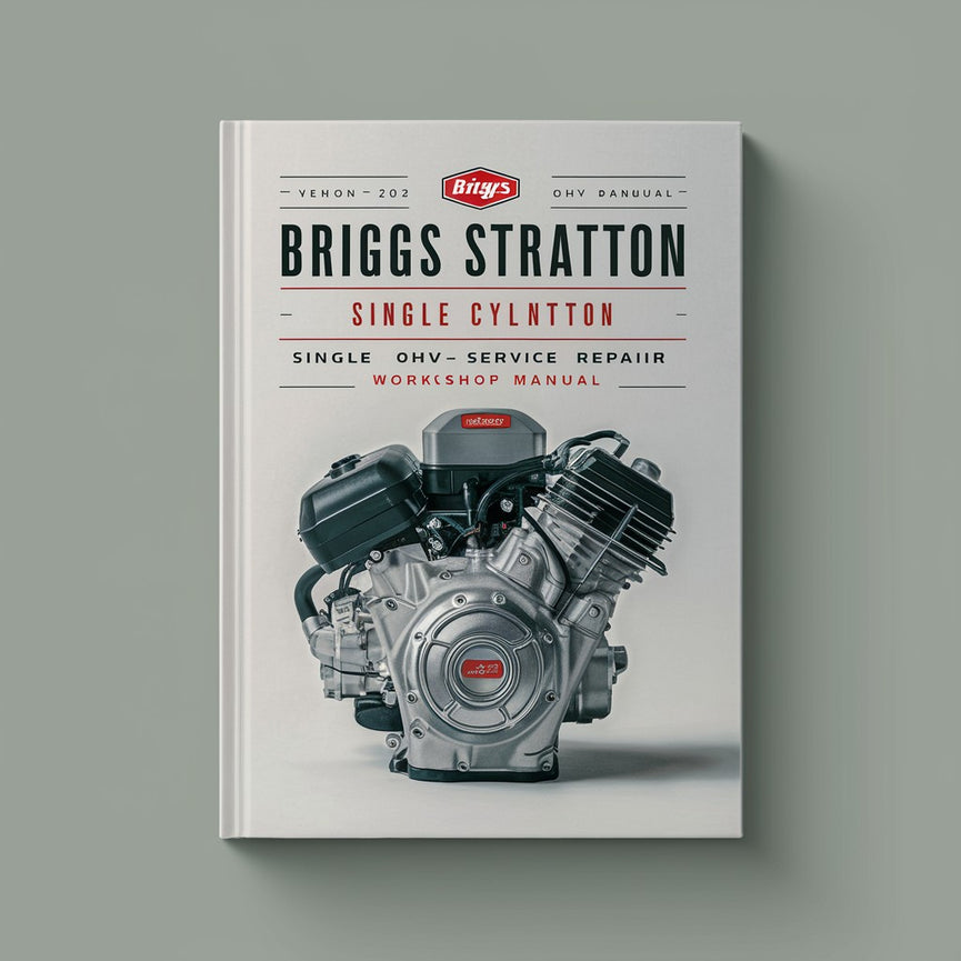 Briggs Stratton 276781 Single Cylinder OHV Service Repair Workshop Manual