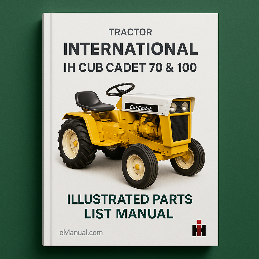 International IH Cub Cadet 70 & 100 Tractor Illustrated Parts List Manual