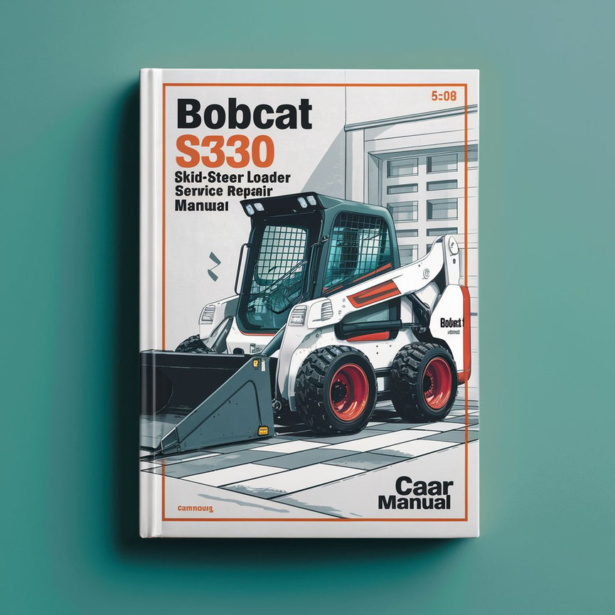 Bobcat S330 Skid-Steer Loader Service Repair Manual 6986681 5-08 PDF Download