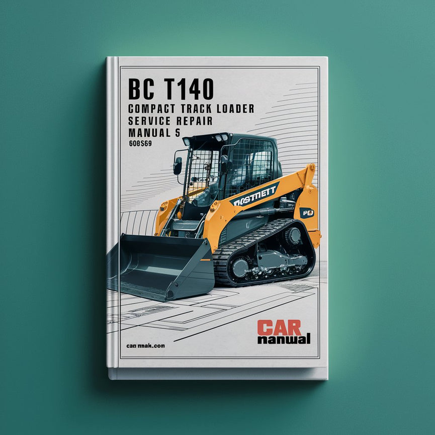 BC T140 Compact Track Loader Service Repair Manual 6986569 5-08