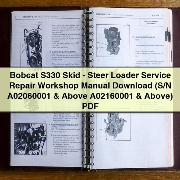 Bobcat S330 Skid-Steer Loader Service Repair Workshop Manual Download (S/N A02060001 & Above A02160001 & Above) PDF