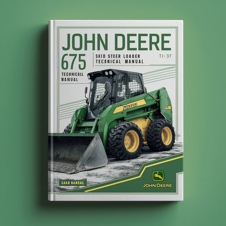 John Deere 675 675B Skid Steer Loader Technical Manual TM137