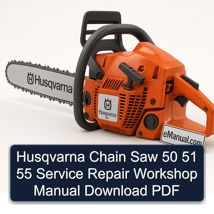 Husqvarna Chain Saw 50 51 55 Service Repair Workshop Manual PDF