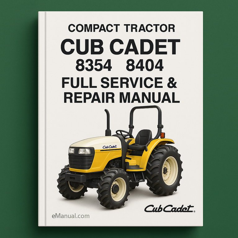 Cub Cadet 8354 8404 Compact Tractor Full Service Repair Manual
