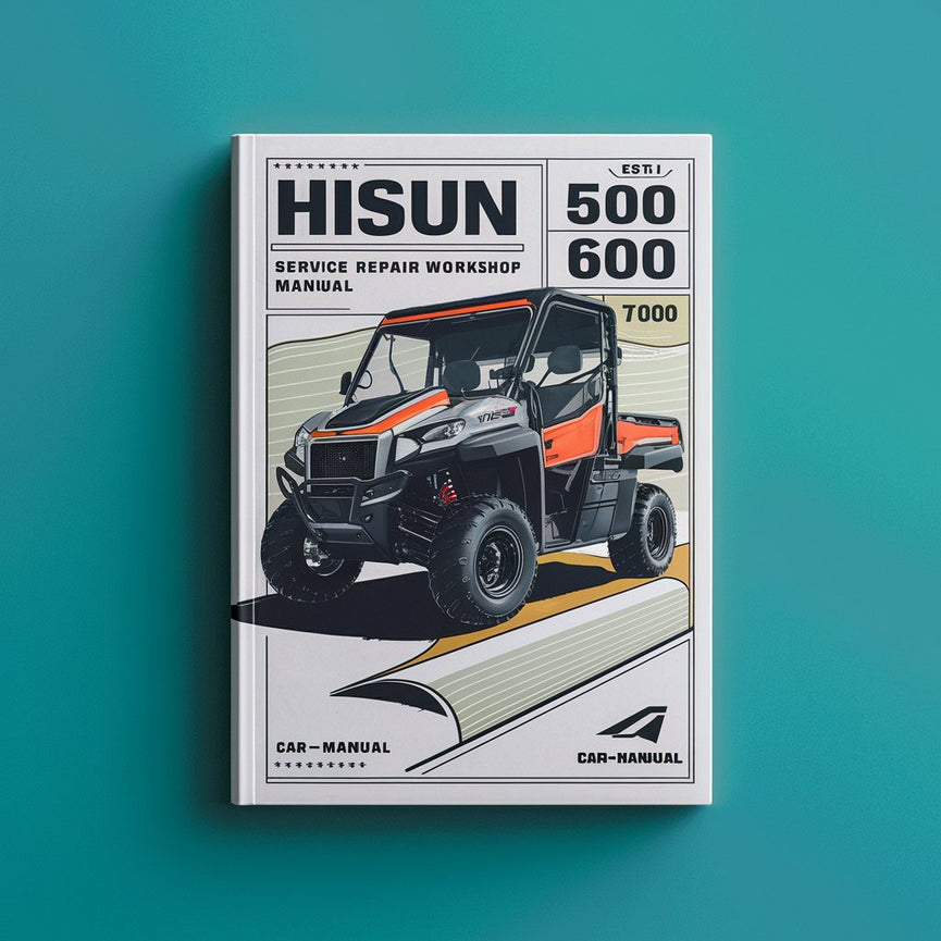 Hisun 500 600 700 UTV EFi Service Repair Workshop Manual Download PDF