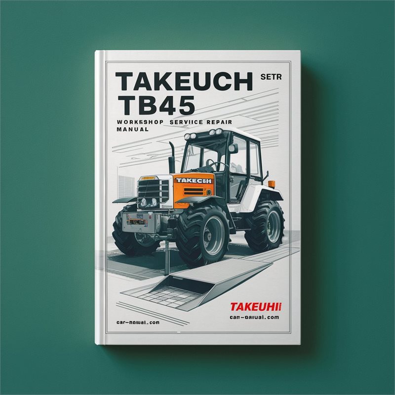 Takeuchi TB45 Service Repair Workshop Manual PDF