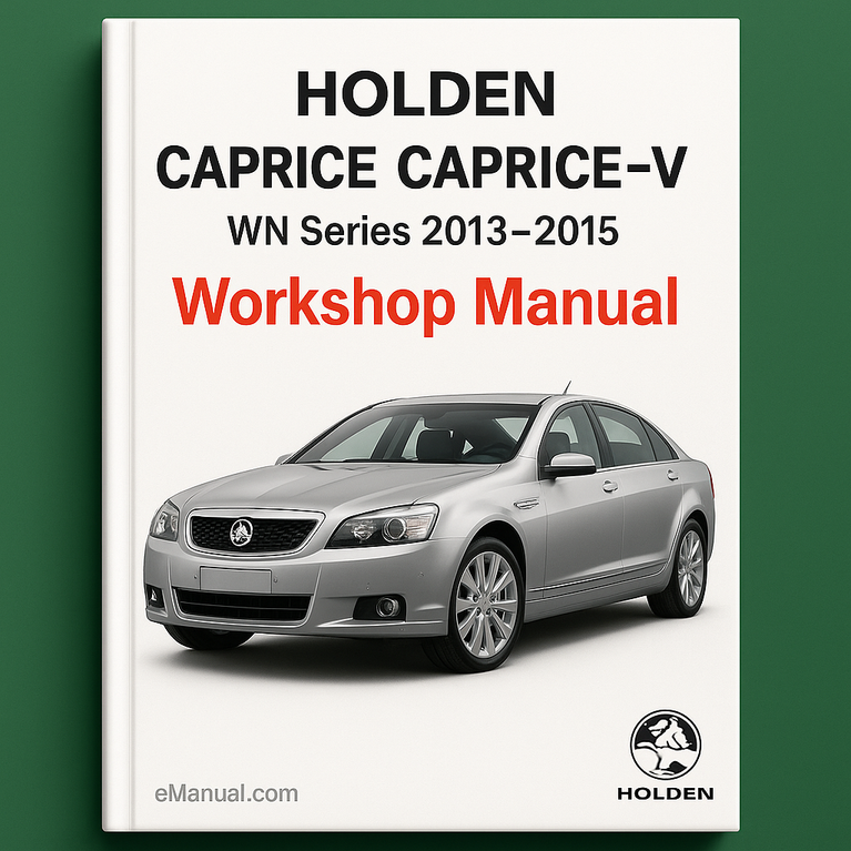 HOLDEN CAPRICE CAPRICE-V WN Series 2013-2015 Workshop Manual